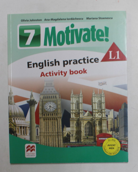7 MOTIVATE ! - ENGLISH PRACTICE - ACTIVITY BOOK , L1 by OLIVIA JOHNSTON ...MARIANA STOENESCU , 2018