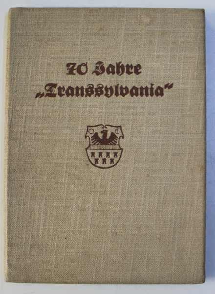 70 JAHRE ' TRANSSYLVANIA ' - ALLGEMEINE BERSICHERUNGS A.G. , HERMANNSTADT , ANIVERSAREA ZIARULUI ' TRANSILVANIA , 1938