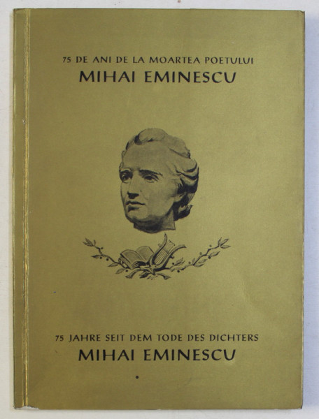 75 DE ANI DE LA MOARTEA POETULUI MIHAI EMINESCU , 1964