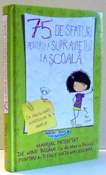 75 DE SFATURI PENTRU A SUPRAVIETUI LA SCOALA de MARIA FRISA , 2015