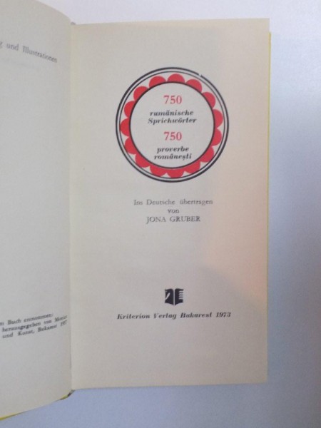 750 RUMANISCHE SPRICHWORTER , 750 PROVERBE ROMANESTI de JONA GRUBER , 1973