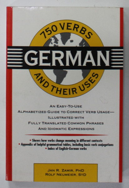 750 VERBS GERMAN AND THEIR USES by JAN R. ZAMIR and ROLF NEUMEIER , 1992