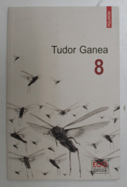 8 - roman de TUDOR GANEA , 2019