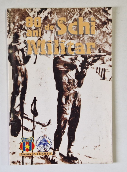 80 DE ANI DE SCHI MILITAR , REVISTA NR. 2 A F.R.S.B. , ANII '2000