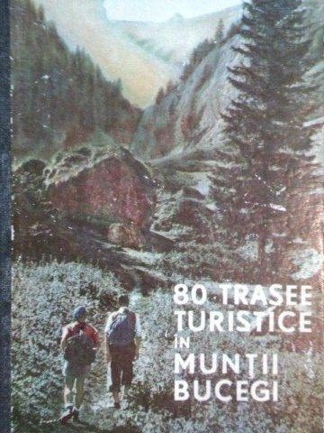 80 DE TRASEE TURISTICE IN MUNTII BUCEGI-AL. BELDIE  1968
