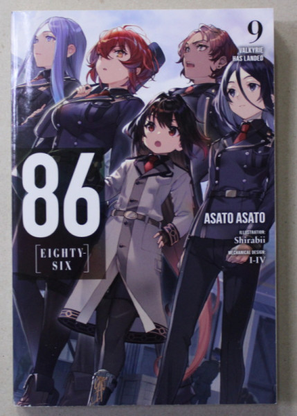 86 - EIGHTY SIX 9. VALKYRIE HAS LANDED by ASATO ASATO , illustrations SHIRABII , 2022