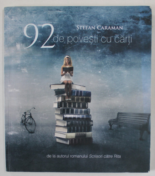 92 DE POVESTI CU CARTI de STEFAN CARAMAN , 2014 , DEDICATIE * , PREZINTA HALOURI DE APA *