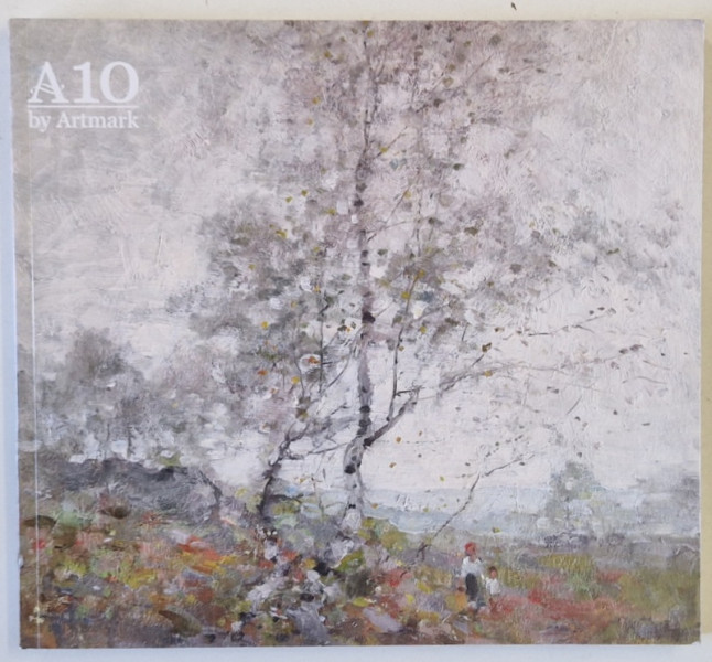 A 10 by ARTMARK , LICITATIA DE PRIMAVARA , 22 MARTIE ,  CATALOG DE LICITATIE , 2022