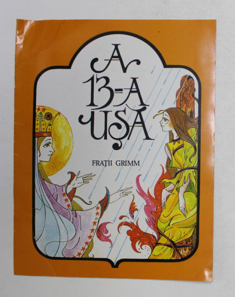 A 13 -A USA de FRATII GRIMM , grafica de DANA SCHOBEL - ROMAN , 2008 *PREZINTA HALOURI DE APA