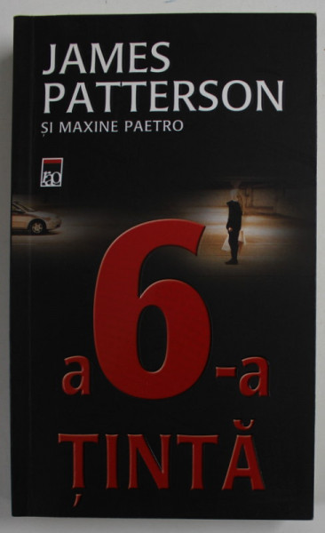 A 6 - A TINTA de JAMES PATTERSON si MAXINE PAETRO , 2011