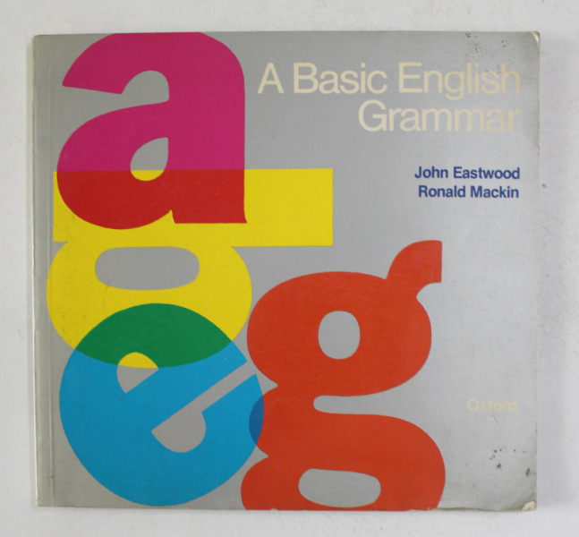 A BASIC ENGLSH GRAMMAR by JOHN EASTWOOD and RONALD MACKIN , 1982