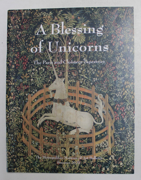 A BLESSING OF UNICORNS - THE PARIS AND CLOISTERS TAPESTRIES by BARBARA DRAKE BOELUM , 2020