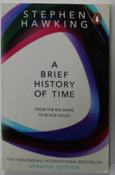 A BRIEF HISTORY OF TIME , FROM THE BIG BANG TO BLACK HOLES by STEPHEN HAWKING , 2016 , COPERTA  CU  URME DE INDOIRE
