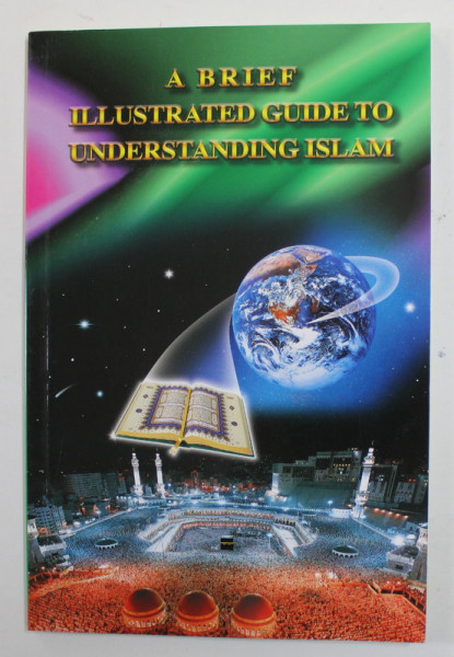 A BRIEF ILLUSTRATED GUIDE TO UNDERSTANDING ISLAM by I.A . IBRAHIM , 1997