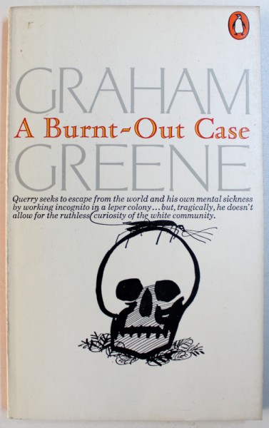 A BURNT  - OUT CASE  by GRAHAM GREENE , 1970