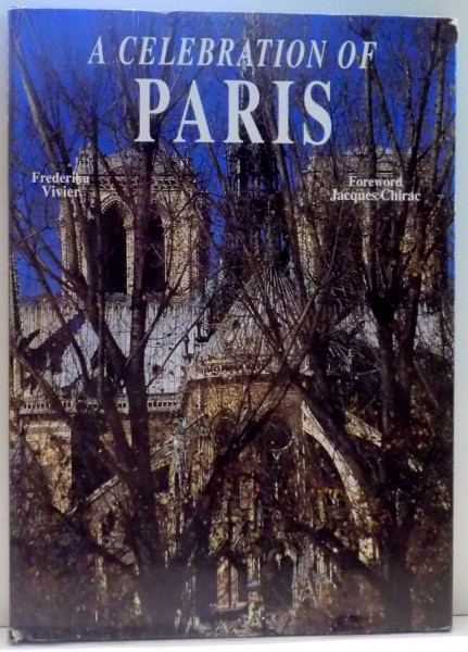 A CELEBRATION OF PARIS de FREDERIKA VIVIER SI FOREWORD JACQUES CHIRAC , 2002