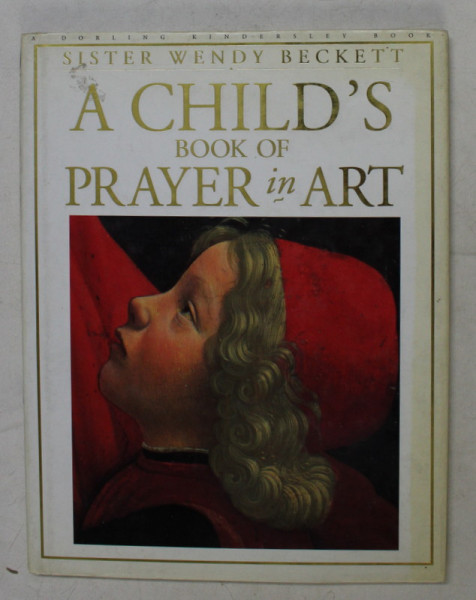 A CHILD 'S BOOK OF PRAYER IN ART by SISTER WENDY BECKETT , 1995