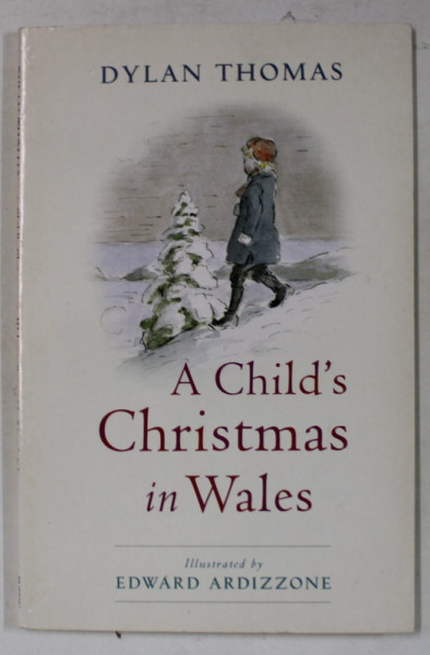 A CHILD 'S CHRISTMAS IN WALES by DYLAN THOMAS , illustrated by EDWARD ARDIZZONE , 1996