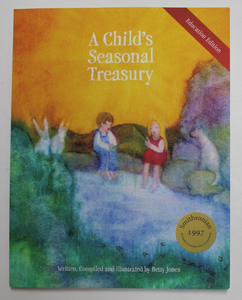 A CHILD 'S SEASONAL TREASURY by BETTY JONES , 2014