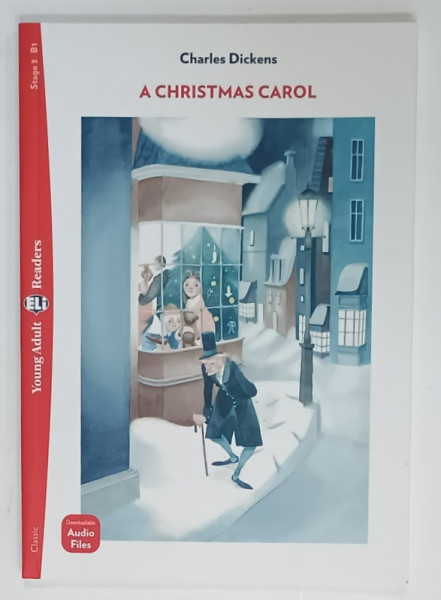A CHRISTMAS  CAROL by CHARLES DICKENS  , retold and activities by ELIZABETH FERETTI  , illustrated by VERONICA RUFFATO  ,  YOUNG ADULT READERS , STAGE 3 B1  , 2022