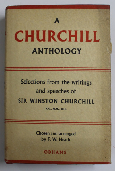 A CHURCHILL ANTHOLOGY , SELCTIONS FROM TH EWRITINGS AND SPEECHES , 1962