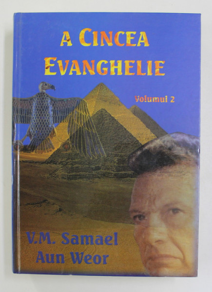 A CINCEA EVANGHELIE de V. M. SAMAEL AUN WEOR , VOLUMUL II , 2015