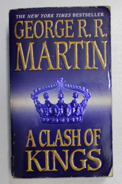 A CLASH OF KINGS, BOOK TWO OF A SONG OF ICE AND FIRE by GEORGE R.R. MARTIN , 2005
