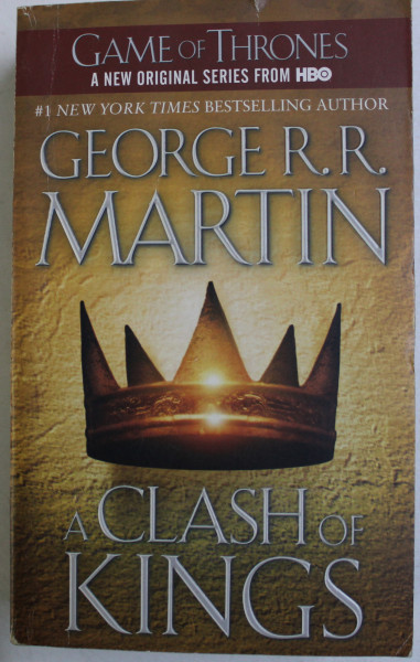 A CLASH OF KINGS - BOOK TWO OF A SONG OF ICE AND FIRE by R.R. MARTIN , 2011