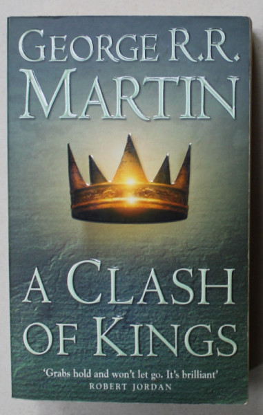 A CLASH OF KINGS by GEORGE R.R. MARTIN , BOOK TWO OF ' A SONG OF ICE AND FIRE ' , 2003