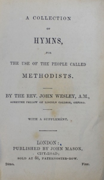 A COLLECTION  OF HYMNS FOR THE USE OF THE PEOLPLE CALLED  METHODISTS by  JOHN WESLEY , EDITIE DE SECOL XIX