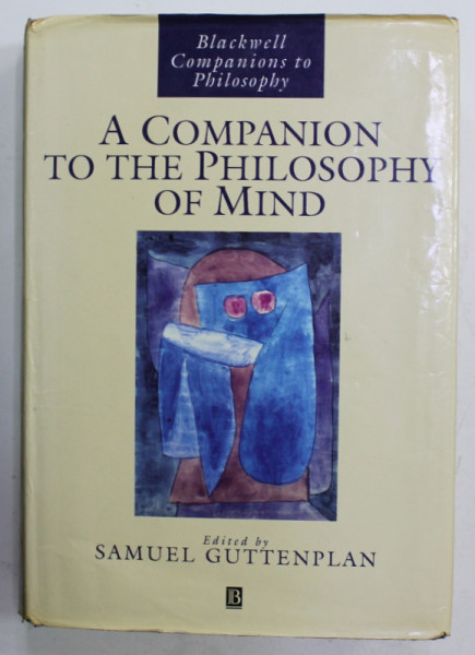 A COMPANION TO THE PHILOSOPHY OF MIND by SAMUEL GUTTENPLAN , 1993
