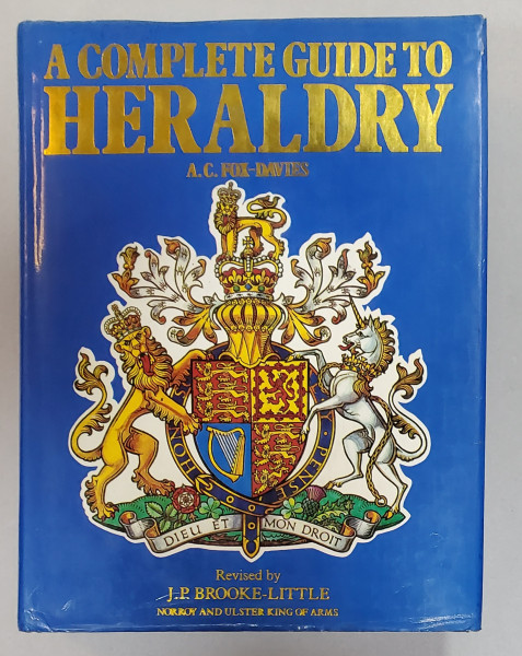 A COMPLETE GUIDE TO HERALDRY by A.C. FOX - DAVIES , 1969