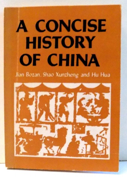 A CONCISE HISTORY OF CHINA de JIAN BOZAN , SHAO XUNZHENG HU HUA , 1964