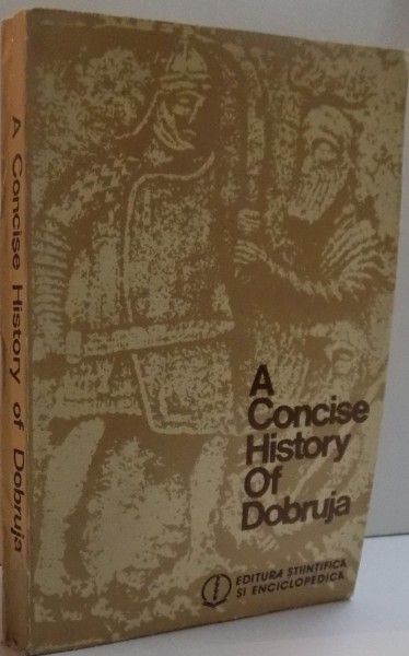 A CONCISE HISTORY OF DOBRUJA , 1984