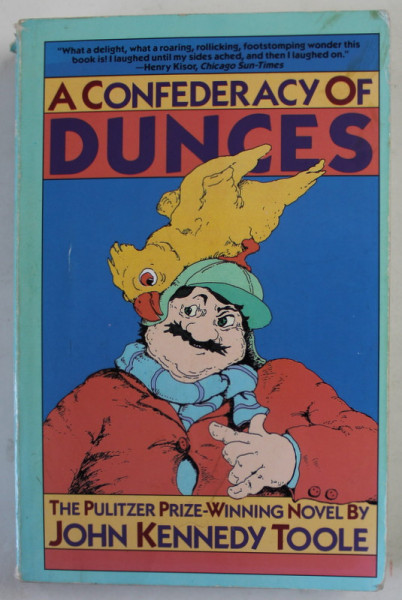 A CONFEDERACY OF DUNGES by JOHN KENNEDY TOOLE , 1987, MICI INSEMNARI SI URME DE UZURA