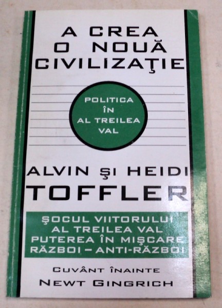 A CREA O NOUA CIVILIZATIE-ALVIN SI HEIDI TOFFLER  1995