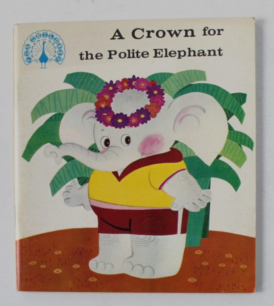 A CROWN FOR THE POLITE ELEPHANT , story by ZHU JIADONG , illustrations by DU JIANGUO , 1983