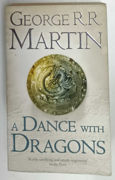 A DANCE WITH DRAGONS by GEORGE R.R. MARTIN , BOOK FIVE OF ' A SONG OF ICE AND FIRE ' , 2012