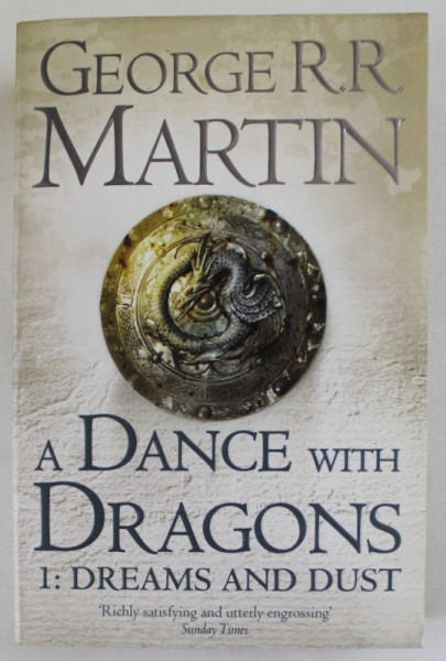 A  DANCE WITH DRAGONS , PART ONE : DREAMS AND DUST by GEORGE R.R. MARTIN , 2012