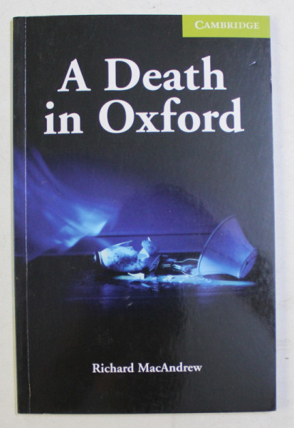 A DEATH IN OXFORD by RICHARD MacANDREW , 2007