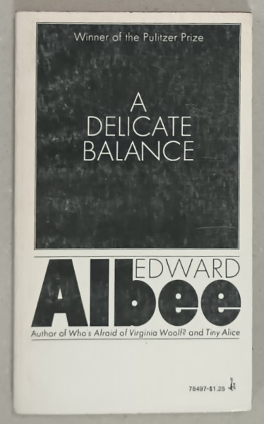A DELICATE BALANCE , A  PLAY by EDWARD ALBEE , 1974