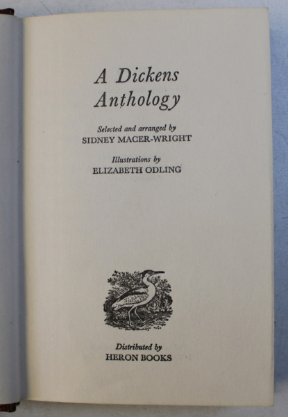 A DICKENS ANTHOLOGY - selected and arranged by SIDNEY MACER - WRIGHT