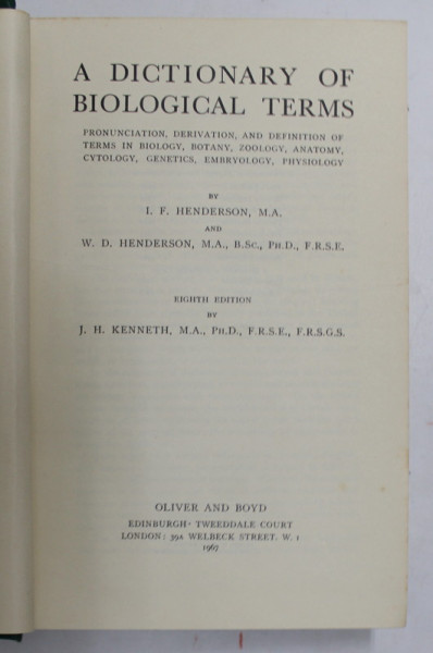 A DICTIONARY OF BIOLOGICAL TERMS by I.F. HENDERSON and W.D. HENDERSON , 1967