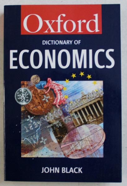 A DICTIONARY OF ECONOMICS by JOHN BLACK , 1997