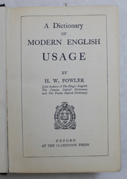 A DICTIONARY OF MODERN ENGLISH USAGE by H.W. FOWLER , 1960