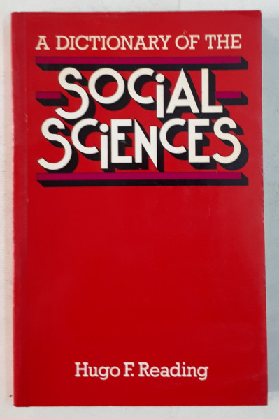 A DICTIONARY OF THE SOCIAL SCIENCES by HUGO F. READING , 1978