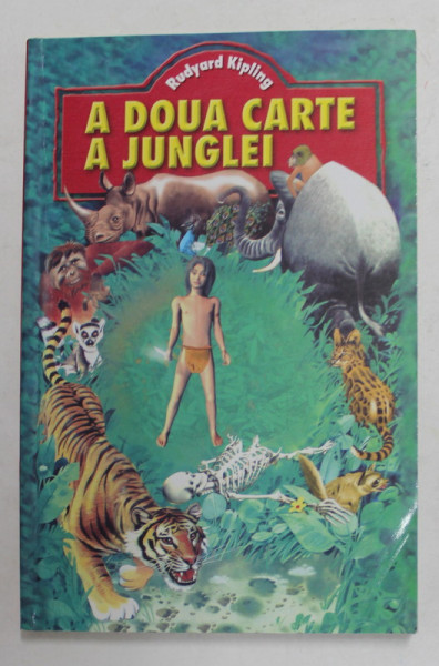A DOUA CARTE A JUNGLEI de RUDYARD KIPLING ,ANII '2000