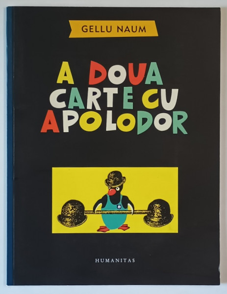 A DOUA CARTE CU APLODOR , ilustratii si text de GELLU NAUM , 2008