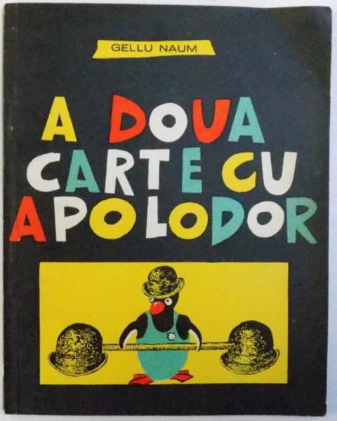 A DOUA CARTE CU APOLODOR de GELLU NAUM , , ilustrata de autor , 1964