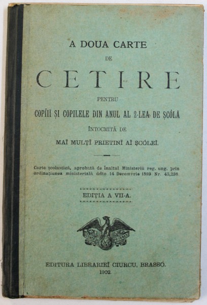 A DOUA CARTE DE CETIRE PENTRU COPIII SI COPILELE DIN ANUL AL 2 - LEA DE SCOALA intocmita de MAI MULTI PRIETINI AI SCOLEI , 1902